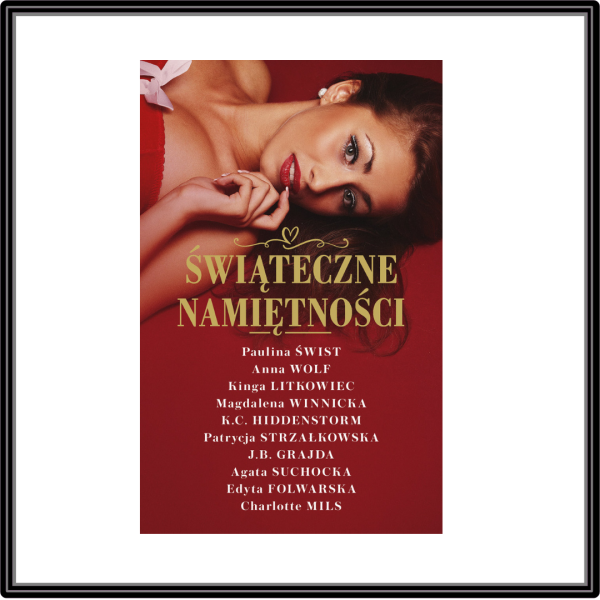 Świąteczne namiętności. Opracowanie zbiorowe